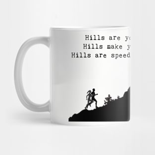 Hills are your friends Mug